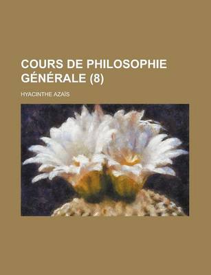 Book cover for Cours de Philosophie Generale (8 )