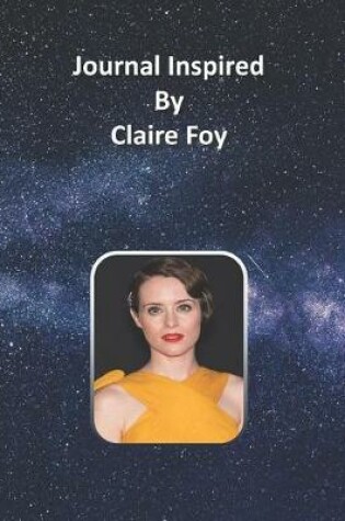 Cover of Journal Inspired by Claire Foy