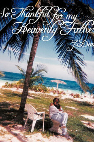 Cover of So Thankful for My Heavenly Father