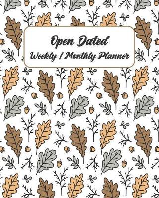 Book cover for Open Dated Weekly / Monthly Planner