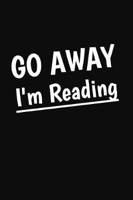 Book cover for Go Away I'm Reading