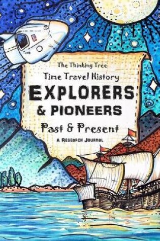 Cover of Explorers & Pioneers - Past and Present - Time Travel History