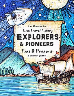 Book cover for Explorers & Pioneers - Past and Present - Time Travel History