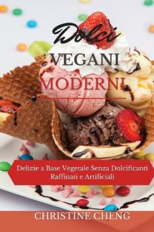 Cover of Dolci Vegani Moderni