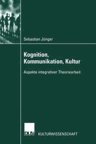 Cover of Kognition, Kommunikation, Kultur
