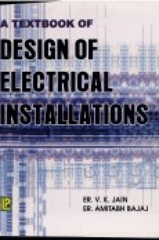 Cover of A Textbook of Design of Electrical Installations