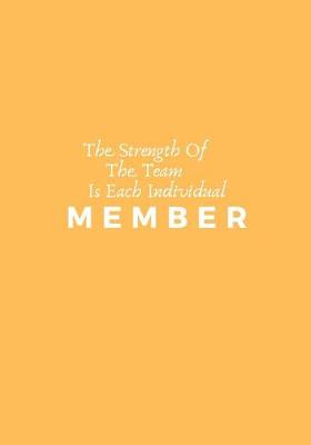 Book cover for The Strength of the Team Is Each Individual Member