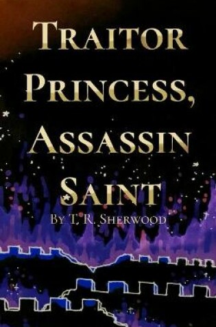 Cover of Traitor Princess, Assassin Saint