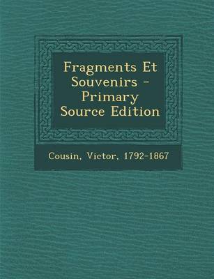 Book cover for Fragments Et Souvenirs - Primary Source Edition