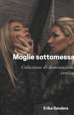 Cover of Moglie Sottomessa