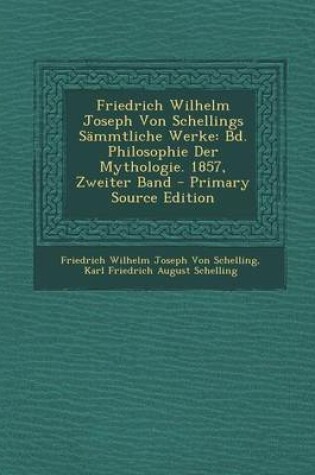 Cover of Friedrich Wilhelm Joseph Von Schellings Sammtliche Werke