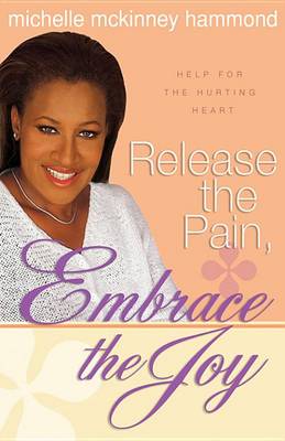 Book cover for Release the Pain, Embrace the Joy