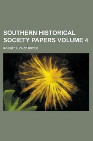 Cover of Southern Historical Society Papers Volume 4