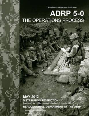 Book cover for Army Doctrine Reference Publication ADRP 5-0 The Operations Process May 2012