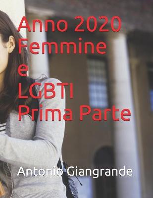 Book cover for Anno 2020 Femmine e LGBTI Prima Parte