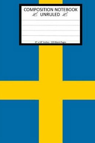 Cover of Unruled Composition Notebook 8" x 10". 120 Pages. Swedish Flag