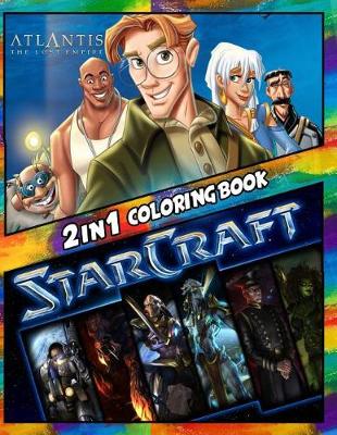 Book cover for 2 in 1 Coloring Book Atlantis the Lost Empire and Starcraft