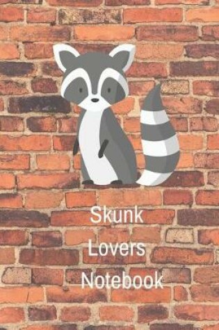 Cover of Skunk Lovers Notebook