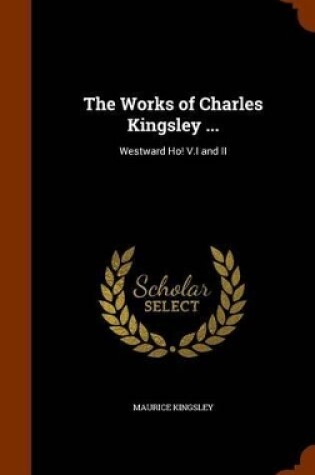 Cover of The Works of Charles Kingsley ...