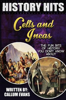 Book cover for The Fun Bits of History You Don't Know about Celts and Incas