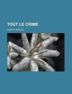 Book cover for Tout Le Crime