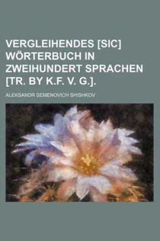 Cover of Vergleihendes [Sic] Worterbuch in Zweihundert Sprachen [Tr. by K.F. V. G.].