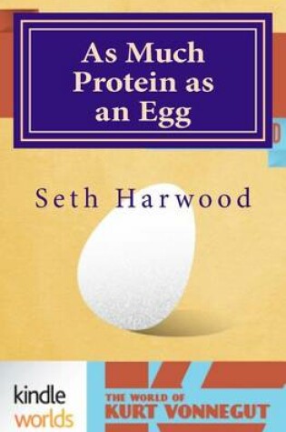 Cover of As Much Protein as an Egg