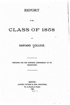 Book cover for Report of the Class of 1858