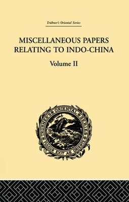 Book cover for Miscellaneous Papers Relating to Indo-China: Volume II