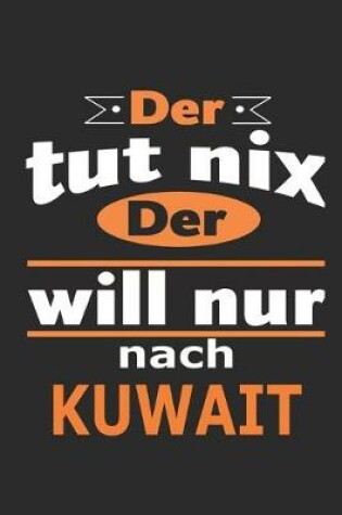 Cover of Der tut nix Der will nur nach Kuwait