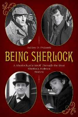 Being Sherlock by Ashley D. Polasek