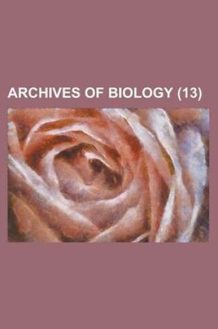 Cover of Archives of Biology (13 )