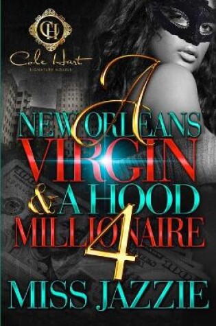 Cover of A New Orleans Virgin & A Hood Millionaire 4