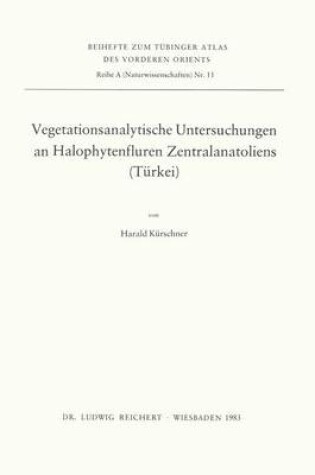 Cover of Vegetationsanalytische Untersuchungen an Halophytenfluren Zentralanatoliens (Turkei)