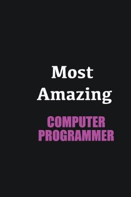 Book cover for Most Amazing Computer Programmer