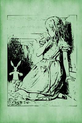 Book cover for Alice in Wonderland Journal - Alice and The White Rabbit (Green)