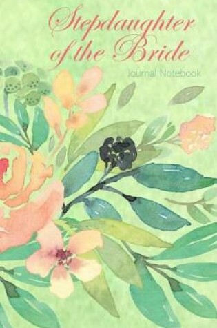 Cover of Stepdaughter of the Bride Journal Notebook