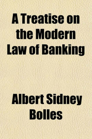 Cover of A Treatise on the Modern Law of Banking