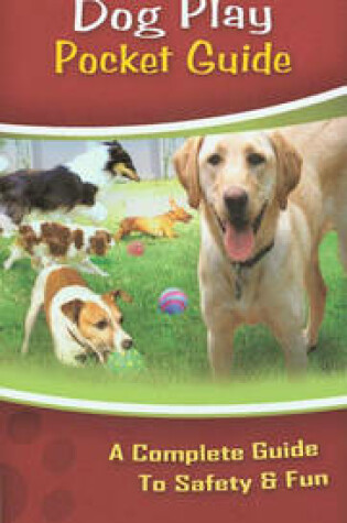Cover of Off Leash Dog Play Pocket Guide