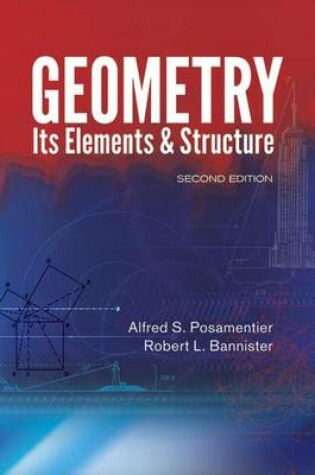 Cover of Geometry, Its Elements and Structure: Second Edition