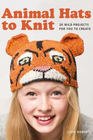 Cover of Animal Hats to Knit