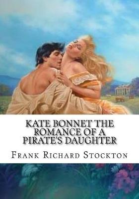 Book cover for Kate Bonnet the Romance of a Pirate's Daughter