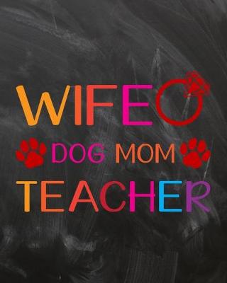 Book cover for Wife Dog Mom Teacher