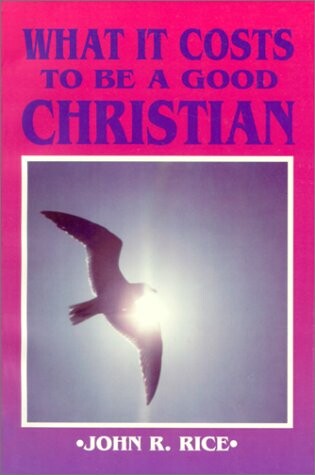 Cover of What It Costs to Be a Good Christian