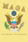 Book cover for MAGA No Collusion, No Obstruction