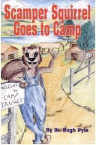Cover of Scamper Squirrel Goes to Camp