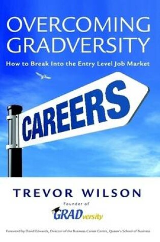 Cover of Overcoming Gradversity: How to Break Into the Entry Level Job Market