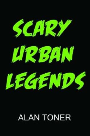 Cover of Scary Urban Legends