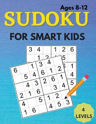 Book cover for Sudoku For Smart Kids Ages 8-12