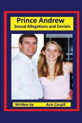 Book cover for Prince Andrew - Sexual Allegations and Denials